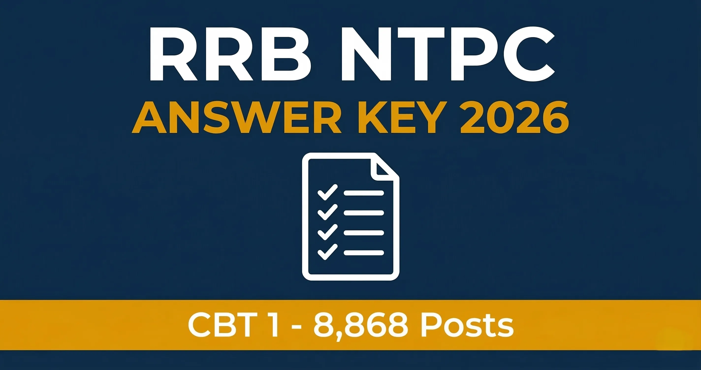 RRB NTPC CBT 1 Answer Key 2026 OUT - Objection Last Date 12 April