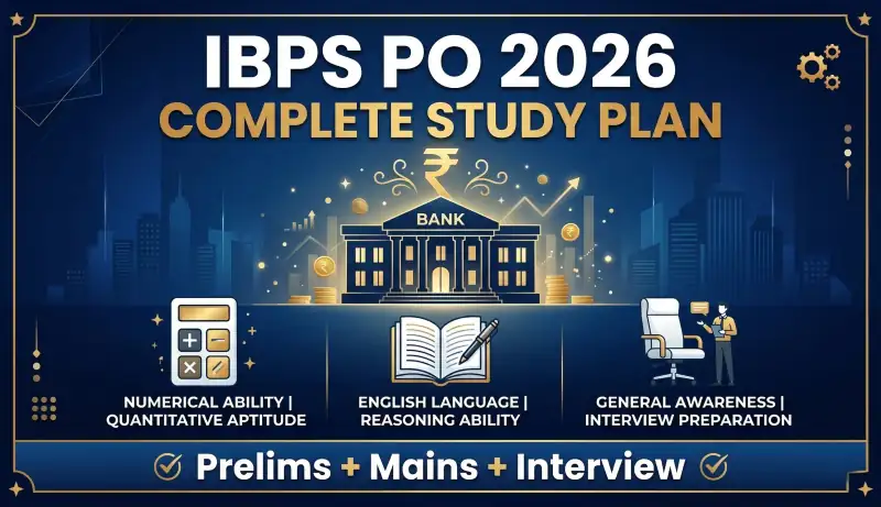 IBPS PO 2026 Preparation Strategy - Prelims, Mains, Interview Guide