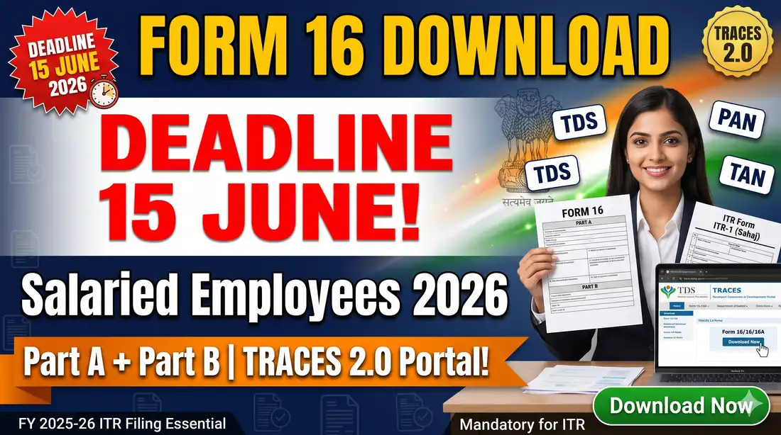 Form 16 Download Guide 2026 - Part A + Part B Process, TRACES 2.0 Portal Salaried Employees
