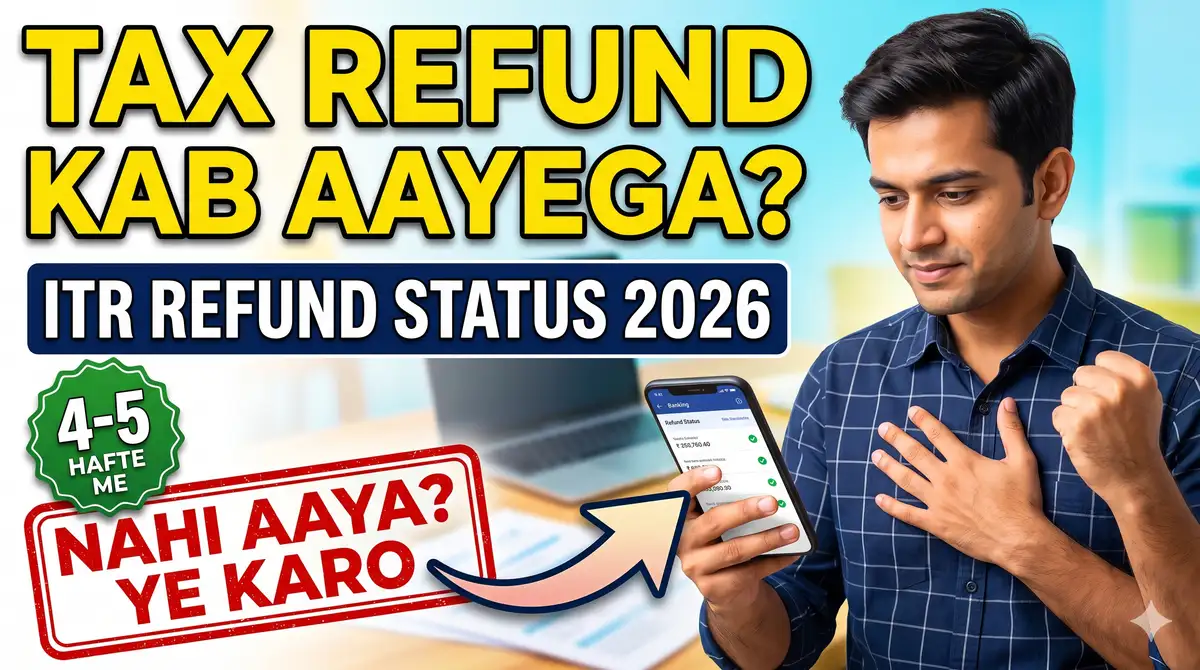 ITR Refund Status Check 2026 - Refund Kab Aayega? Timeline + Nahi Aaya To Kya Kare