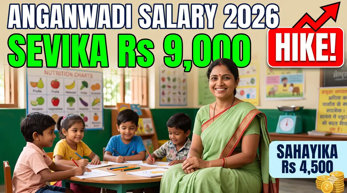 Bihar Anganwadi Salary 2026 - Sevika Rs 9,000, Sahayika Rs 4,500 (Honorarium Hike)