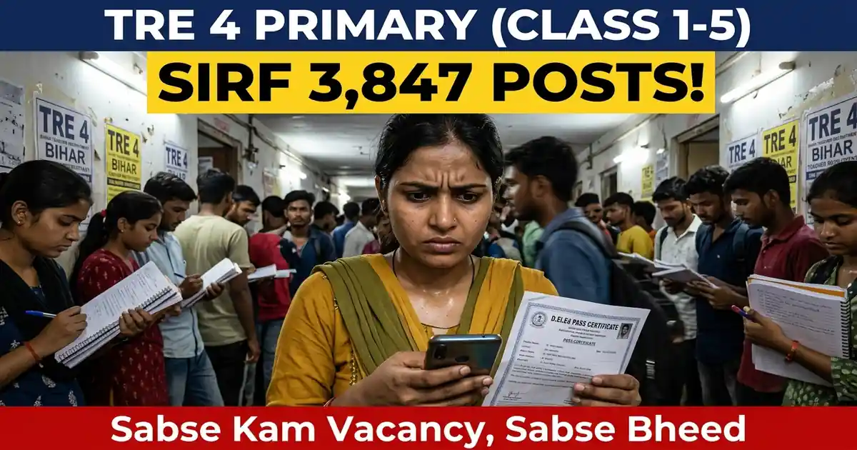 BPSC TRE 4 Primary Teacher (Class 1-5) - Sirf 3,847 Posts, Competition Ka Sach