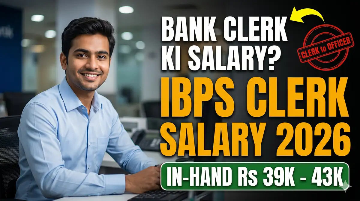 IBPS Clerk Salary 2026 - In-Hand Salary, Basic Pay, Allowances + Job Profile (Bank Clerk)