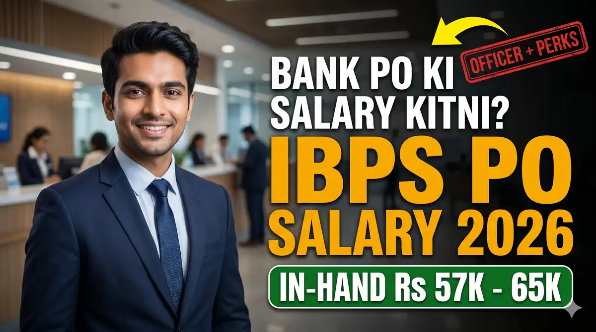 IBPS PO Salary 2026 - In-Hand Salary, Basic Pay, Allowances + Job Profile (Bank PO)