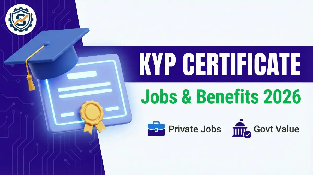 KYP Karne Ke Fayde 2026 - Job, Paisa, Certificate Sab Jaano