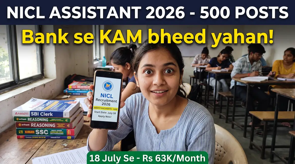 NICL Assistant Recruitment 2026 - 500 Posts, Apply 18 July Se, Naya Scale Rs 36,290 Basic