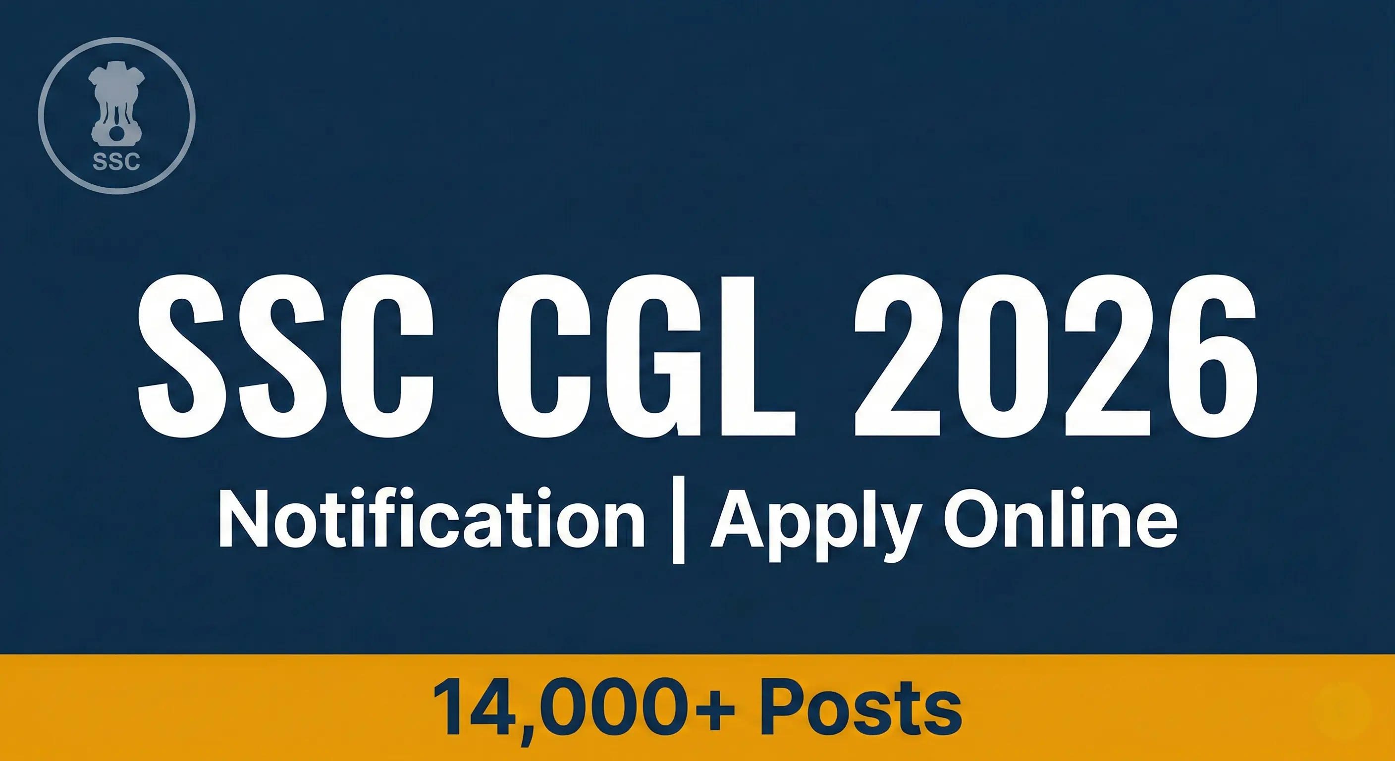 SSC CGL 2026 - 12,256 Posts Ka Aavedan Band Ho Chuka, Tier-1 Ki Tareekh Abhi Tak Nahi Aayi