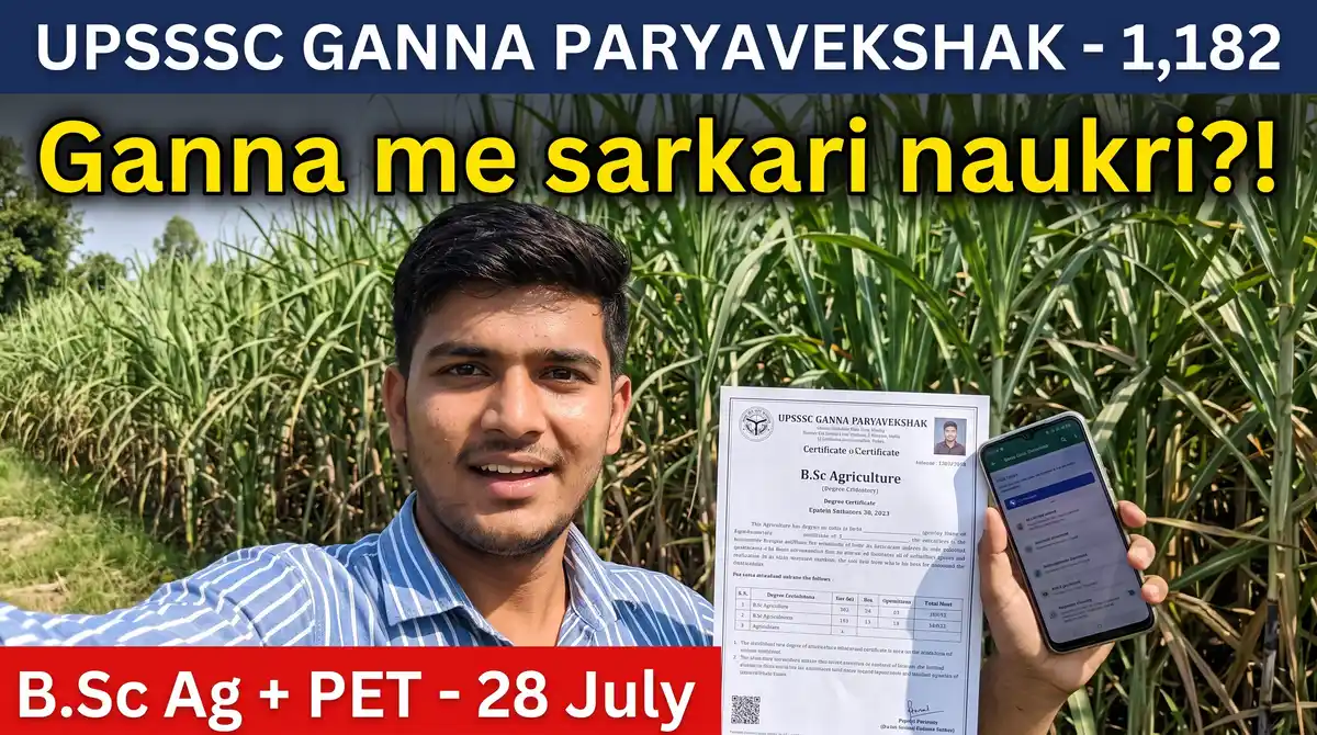 UPSSSC Cane Supervisor 2026 - 1,182 Posts (Ganna Paryavekshak), B.Sc Agriculture + PET, 28 July Tak