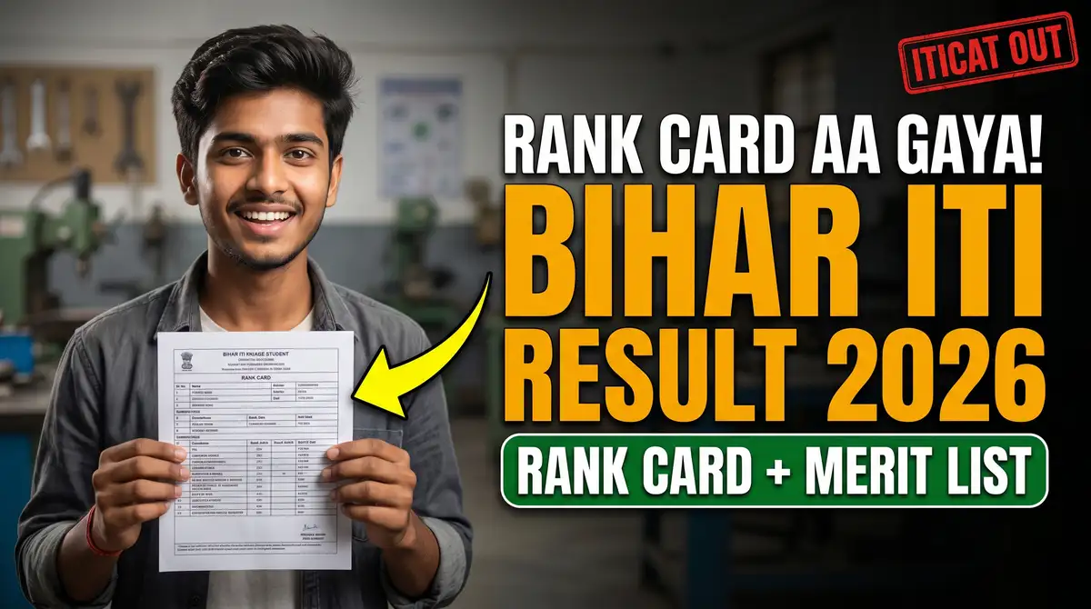 Bihar ITI Result 2026 OUT (ITICAT) - Rank Card + Merit List Download, Counselling