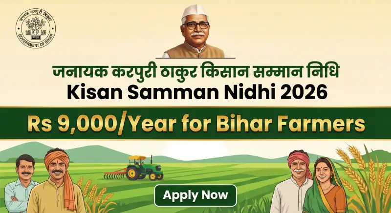 Jannayak Karpuri Thakur Kisan Samman Nidhi 2026: Rs 9,000/Year for Bihar Farmers